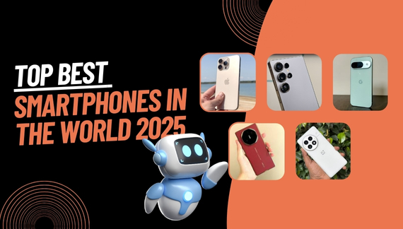 Top Best Smartphones in the world 2025